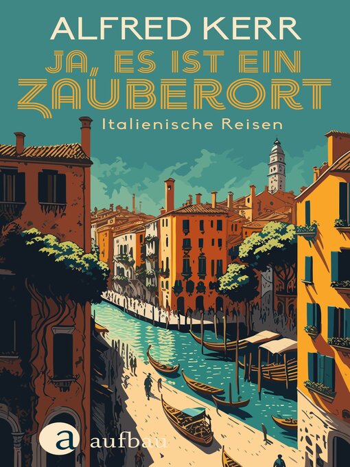 Title details for Ja, es ist ein Zauberort by Alfred Kerr - Available